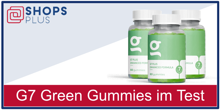 G7 Green Gummies im Tesst