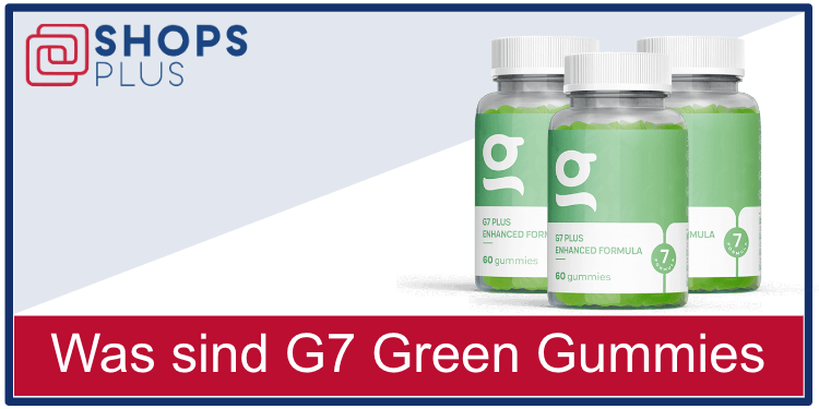 Was sind G7 Green Gummies