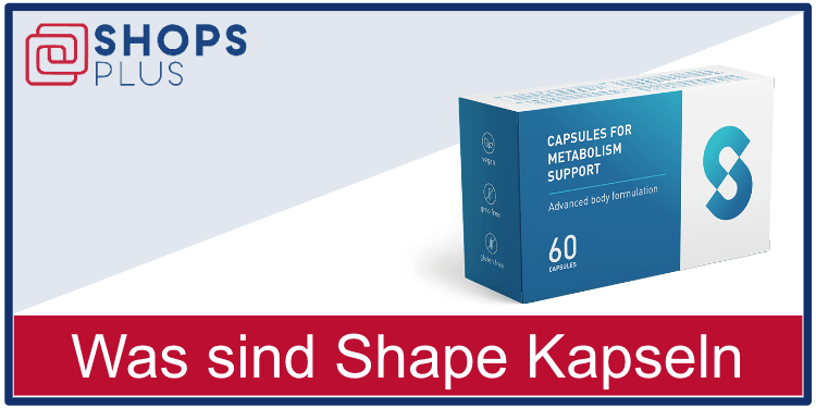 Was sind Shape Capsules