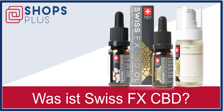 Was ist Swiss FX CBD