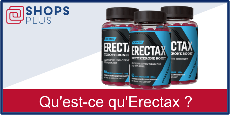 Quest-ce qu Erectax