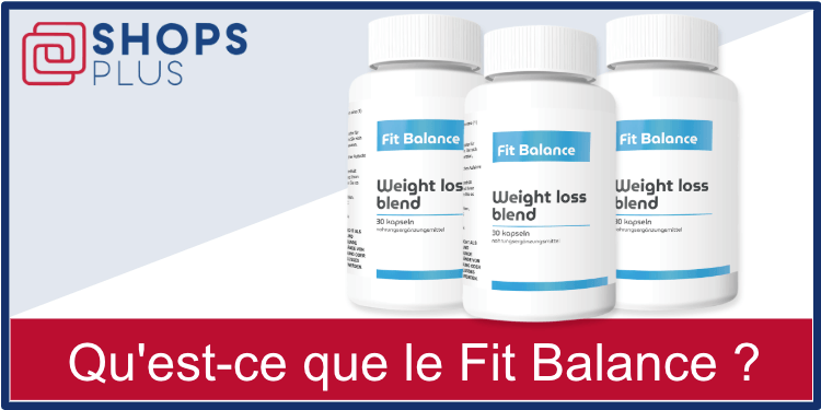 Quest-ce que le Fit Balance