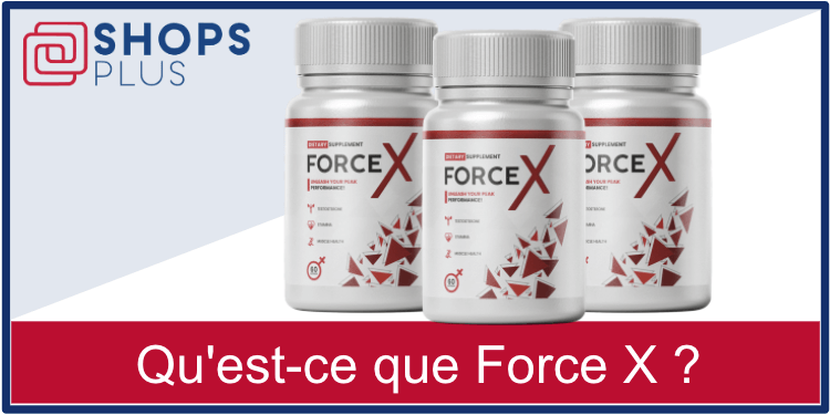 Quest-ce que Force X