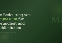 Die Bedeutung von Magnesium für Gesundheit und Wohlbefinden